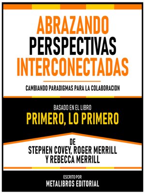 cover image of Abrazando Perspectivas Interconectadas--Basado En El Libro Primero, Lo Primero De Stephen Covey, Roger Merrill Y Rebecca Merrill